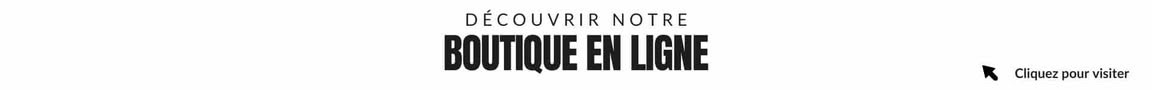 Découvrir notre boutique en ligne